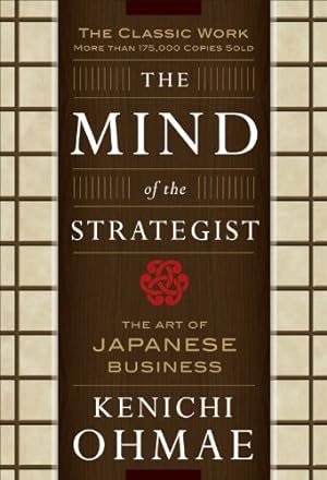 Seller image for The Mind Of The Strategist: The Art of Japanese Business by Ohmae, Kenichi [Paperback ] for sale by booksXpress