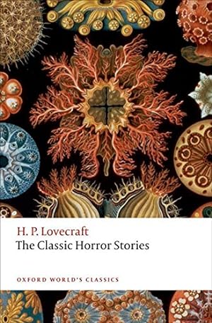 Seller image for The Classic Horror Stories (Oxford World's Classics) by Lovecraft, H. P. [Paperback ] for sale by booksXpress
