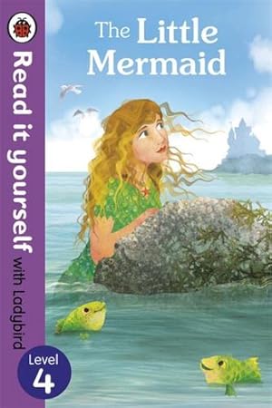 Immagine del venditore per The Read It Yourself with Ladybird Little Mermaid Level 3 (Read It Yourself with Ladybird. Level 4) by Ladybird [Paperback ] venduto da booksXpress