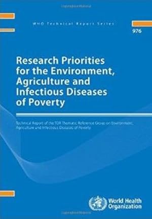 Immagine del venditore per Research Priorities for the Environment, Agriculture and Infectious Diseases of Poverty: Technical report of the TDR Thematic Reference Group on . Diseases of Poverty (Public Health) by World Health Organization [Paperback ] venduto da booksXpress