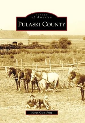 Bild des Verkufers fr Pulaski County (Images of America) by Clem Fritz, Karen [Paperback ] zum Verkauf von booksXpress