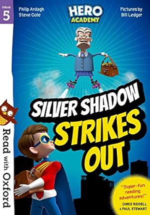 Seller image for Read with Oxford: Stage 5: Hero Academy: Silver Shadow Strikes Out [Paperback ] for sale by booksXpress
