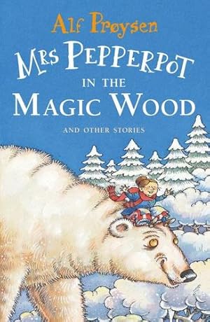 Image du vendeur pour Mrs Pepperpot in the Magic Wood and Other Stories by Proysen, Alf [Paperback ] mis en vente par booksXpress