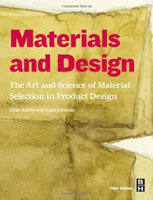 Immagine del venditore per Materials and Design: The Art and Science of Material Selection in Product Design by Ashby, Michael F., Johnson, Kara [Paperback ] venduto da booksXpress