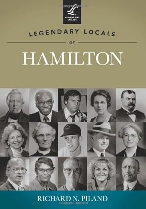 Seller image for Legendary Locals of Hamilton by Piland, Richard N. [Paperback ] for sale by booksXpress