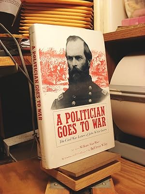 Seller image for A Politician Goes to War: The Civil War Letters of John White Geary for sale by Henniker Book Farm and Gifts