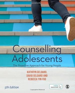 Bild des Verkufers fr Counselling Adolescents: The Proactive Approach for Young People by Geldard, Kathryn, Geldard, David, Yin Foo, Rebecca [Paperback ] zum Verkauf von booksXpress