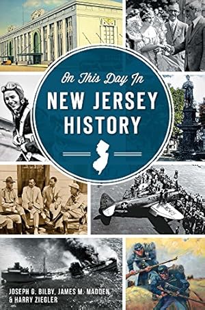 Seller image for On This Day in New Jersey History by Bilby, Joseph G., Madden, James M., Ziegler, Harry [Paperback ] for sale by booksXpress