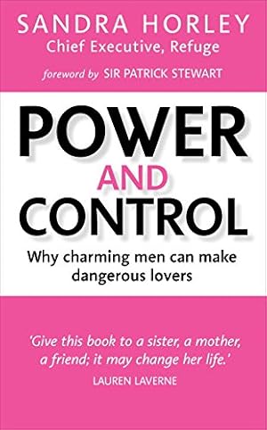 Seller image for Power And Control: Why Charming Men Can Make Dangerous Lovers by Horley, Sandra [Paperback ] for sale by booksXpress