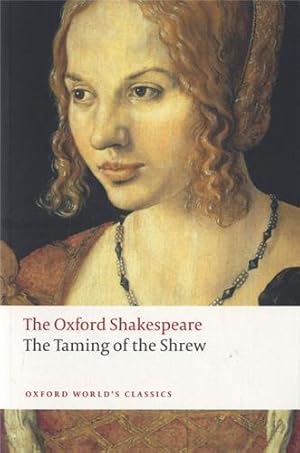 Imagen del vendedor de The Taming of the Shrew: The Oxford Shakespeare (Oxford World's Classics) by Shakespeare, William [Paperback ] a la venta por booksXpress