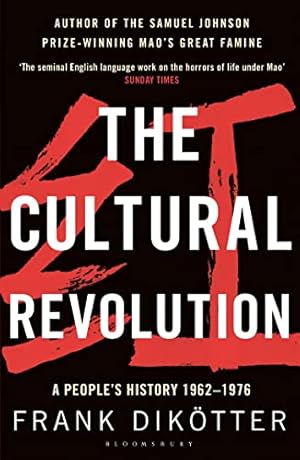 Image du vendeur pour The Cultural Revolution: A People's History, 1962-1976 by Dikotter Frank [Paperback ] mis en vente par booksXpress