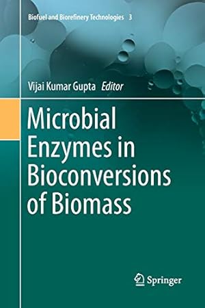 Seller image for Microbial Enzymes in Bioconversions of Biomass (Biofuel and Biorefinery Technologies) [Paperback ] for sale by booksXpress