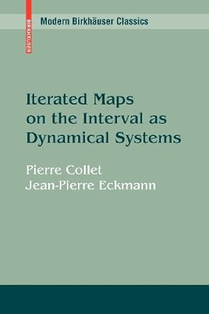 Seller image for Iterated Maps on the Interval as Dynamical Systems (Modern Birkhäuser Classics) by Collet, Pierre, Eckmann, J.-P. [Paperback ] for sale by booksXpress