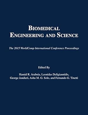 Image du vendeur pour Biomedical Engineering and Science (The 2015 WorldComp International Conference Proceedings) Paperback mis en vente par booksXpress