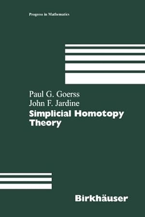 Seller image for Simplicial Homotopy Theory (Progress in Mathematics) by Goerss, Paul G., Jardine, John F. [Paperback ] for sale by booksXpress