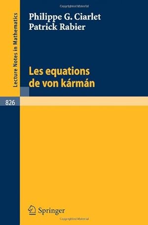 Image du vendeur pour Les Equations de Von Karman (Lecture Notes in Mathematics) (French Edition) by Ciarlet, Phillipe G. [Paperback ] mis en vente par booksXpress