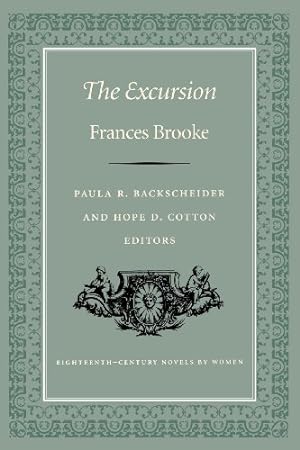 Seller image for The Excursion (Eighteenth-Century Novels by Women) by Brooke, Frances [Paperback ] for sale by booksXpress
