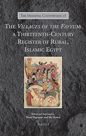 Seller image for The Peasants of the Fayyum: Rural Society in Medieval Islam (The Medieval Countryside) by Yossef Rapoport, Ido Shahar [FRENCH LANGUAGE - Hardcover ] for sale by booksXpress