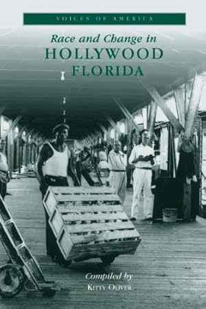 Seller image for Race and Change in Hollywood (FL) (Voices of America) by Oliver, Kitty [Paperback ] for sale by booksXpress