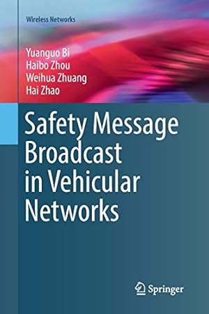 Seller image for Safety Message Broadcast in Vehicular Networks (Wireless Networks) by Bi, Yuanguo [Paperback ] for sale by booksXpress