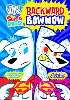 Seller image for Backward Bowwow (DC Super-Pets) by Stephens, Sarah Hines [Library Binding ] for sale by booksXpress