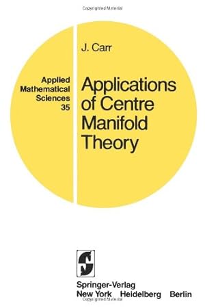 Immagine del venditore per Applications of Centre Manifold Theory (Applied Mathematical Sciences) by Carr, J. [Paperback ] venduto da booksXpress