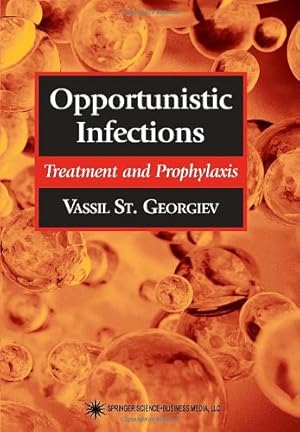 Imagen del vendedor de Opportunistic Infections: Treatment and Prophylaxis (Infectious Disease) by Georgiev, Vassil St. [Paperback ] a la venta por booksXpress