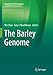 Seller image for The Barley Genome (Compendium of Plant Genomes) [Soft Cover ] for sale by booksXpress