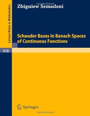 Seller image for Schauder Bases in Banach Spaces of Continuous Functions (Lecture Notes in Mathematics) by Semadeni, Zbigniew [Paperback ] for sale by booksXpress