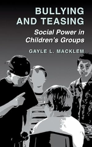 Immagine del venditore per Bullying and Teasing: Social Power in Childrenâs Groups by Macklem, Gayle L. [Hardcover ] venduto da booksXpress