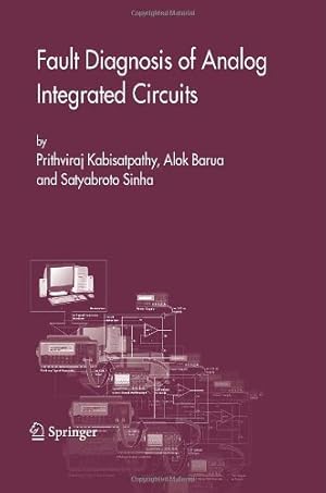 Seller image for Fault Diagnosis of Analog Integrated Circuits (Frontiers in Electronic Testing) by Kabisatpathy, Prithviraj, Barua, Alok, Sinha, Satyabroto [Hardcover ] for sale by booksXpress