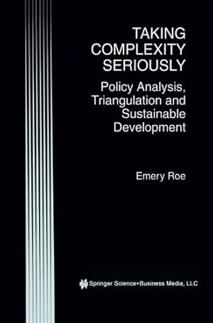 Image du vendeur pour Taking Complexity Seriously by Roe, Emery [Paperback ] mis en vente par booksXpress