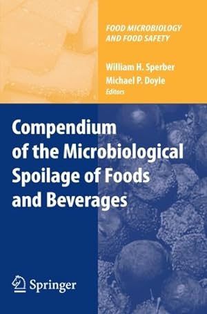 Seller image for Compendium of the Microbiological Spoilage of Foods and Beverages (Food Microbiology and Food Safety) [Paperback ] for sale by booksXpress
