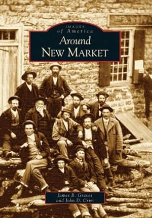 Imagen del vendedor de Around New Market (VA) (Images of America) by James R. Graves and, John D. Crim [Paperback ] a la venta por booksXpress