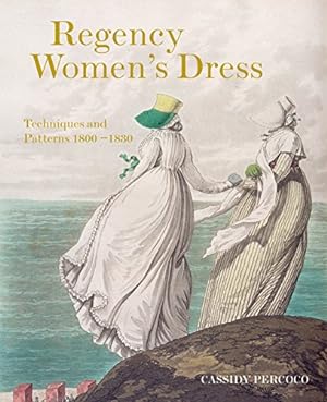 Immagine del venditore per Regency Women's Dress: Techniques and Patterns 1800-1830 by Howard Hughes [Paperback ] venduto da booksXpress