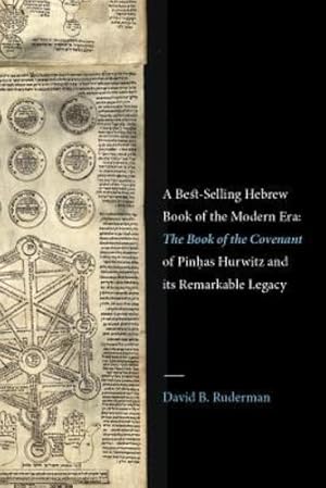 Immagine del venditore per A Best-Selling Hebrew Book of the Modern Era: The Book of the Covenant of Pinhas Hurwitz and Its Remarkable Legacy (Samuel and Althea Stroum Lectures in Jewish Studies) by Ruderman, David B. [Hardcover ] venduto da booksXpress