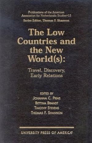 Bild des Verkufers fr The Low Countries and the New World(s): Travel, Discovery, Early Relations (Studies in Ancient Judaism) by Prins, Johanna C., Brandt, Bettina, Stevens, Timothy, Shannon, Thomas F. [Hardcover ] zum Verkauf von booksXpress