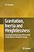 Seller image for Gravitation, Inertia and Weightlessness: Centrifugal and Gyroscopic Effects of the n-Body System's Interaction Energy by Ferronsky, V.I. [Paperback ] for sale by booksXpress