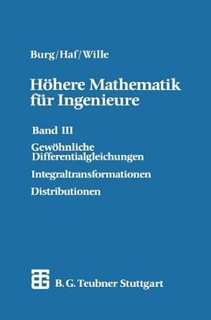 Seller image for H ¶here Mathematik f ¼r Ingenieure: Band III Gew ¶hnliche Differentialgleichungen, Distributionen, Integraltransformationen (Teubner-Ingenieurmathematik) (German Edition) by Haf, Herbert [Paperback ] for sale by booksXpress