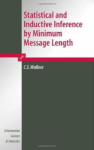 Bild des Verkufers fr Statistical and Inductive Inference by Minimum Message Length (Information Science and Statistics) by Wallace, C.S. [Hardcover ] zum Verkauf von booksXpress