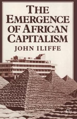 Seller image for Emergence of African Capitalism (Anstey Memorial Lectures in the University of Kent at Canter) by Iliffe, John [Paperback ] for sale by booksXpress