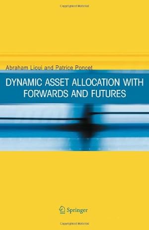 Immagine del venditore per Dynamic Asset Allocation with Forwards and Futures by Lioui, Abraham, Poncet, Patrice [Hardcover ] venduto da booksXpress