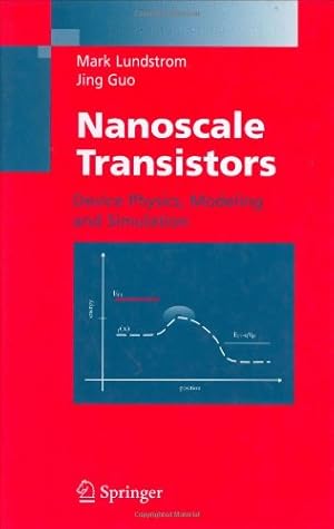 Immagine del venditore per Nanoscale Transistors: Device Physics, Modeling and Simulation by Lundstrom, Mark, Guo, Jing [Hardcover ] venduto da booksXpress