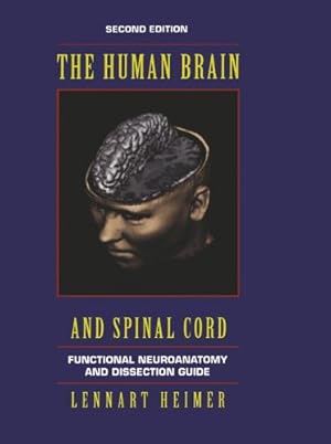 Immagine del venditore per The Human Brain and Spinal Cord: Functional Neuroanatomy and Dissection Guide (Computers in Health Care) by Heimer, Lennart [Paperback ] venduto da booksXpress