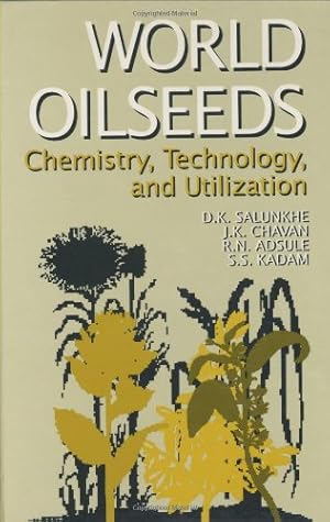 Seller image for World Oilseeds by Salunkhe, D.K., Adsule, R.N., Chavan, J.K., Kadam, S.S. [Hardcover ] for sale by booksXpress