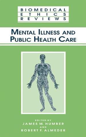 Bild des Verkufers fr Mental Illness and Public Health Care (Biomedical Ethics Reviews) [Paperback ] zum Verkauf von booksXpress