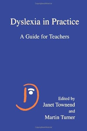 Seller image for Dyslexia in Practice: A Guide For Teachers by Townend, Janet [Paperback ] for sale by booksXpress