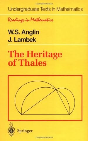 Seller image for The Heritage of Thales (Undergraduate Texts in Mathematics) by Anglin, W.S., Lambek, J. [Hardcover ] for sale by booksXpress