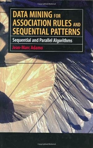 Immagine del venditore per Data Mining for Association Rules and Sequential Patterns: Sequential and Parallel Algorithms by Adamo, Jean-Marc [Hardcover ] venduto da booksXpress