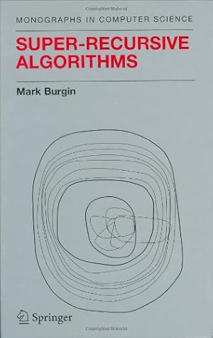 Seller image for Super-Recursive Algorithms (Monographs in Computer Science) by Burgin, Mark [Hardcover ] for sale by booksXpress